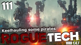 Keelhauling some pirates  Roguetech HHR 111 [upl. by Kari]