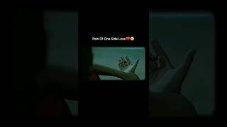 pain of one side love 🥹💔youtubeshorts shortsfeed [upl. by Eceirehs]