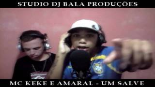 MC KEKE E AMARAL  UM SALVE STUDIO DJ BALA [upl. by Savill912]