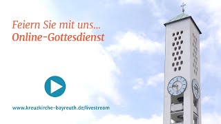 Gottesdienst Live aus der Kreuzkirche Bayreuth  03112024 0900 [upl. by Seuqcaj326]