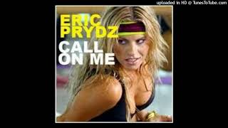 Eric Prydz  Call On Me Extended Mix [upl. by Erastes]