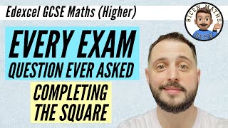 Every exam question ever asked… Completing the Square  Edexcel GCSE Maths Higher [upl. by Cohe]