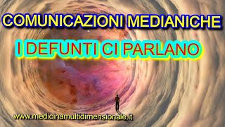 COMUNICAZIONI MEDIANICHE I DEFUNTI CI PARLANO [upl. by Amy975]