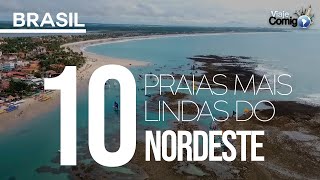 AS 10 PRAIAS MAIS LINDAS DO NORDESTE  BRASIL  Série Viaje Comigo [upl. by Sontag]