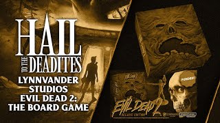 Lynnvander Studios  Evil Dead 2 The Board Game Hail to the Deadites Ep 14 [upl. by Annalee221]