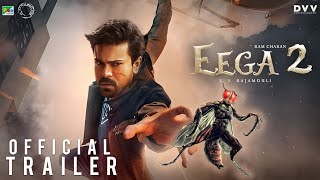 EEGA 2  New Trailer  Ramcharan  Samantha  Nani  S S Rajamouli  Makkhi 2 [upl. by Erving]