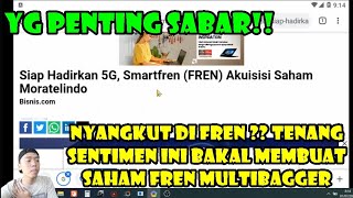 Sentimen positif Fren Hadirkan 5G amp akuisisi Moratelindo potensi multibagger  Analisa saham Fren [upl. by Guss616]