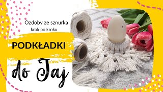 Makrama Jak zrobić podstawki do jajek ze sznurka Ozdoby wielkanocne diy [upl. by Burnaby839]