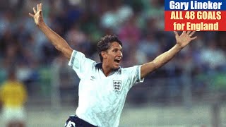 Gary Lineker ◉ All 48 Goals for England 🏴󠁧󠁢󠁥󠁮󠁧󠁿 [upl. by Bachman]