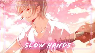 Nightcore  Slow Hands  Niall Horan [upl. by Vyner]