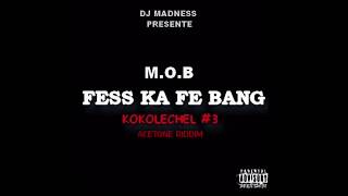 DJ MADNESS X MOB  Fess ka fe bang acetone riddim [upl. by Elbon480]