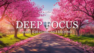 Deep Focus Music To Improve Concentration  12 Hours of Ambient Study Music to Concentrate 748 [upl. by Jonah17]