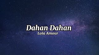 Dahan Dahan  Lola Amour [upl. by Toma]