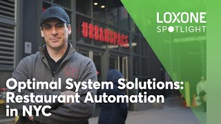 Loxone in NYC  Urban Space Restaurant Automation [upl. by Nevlin]