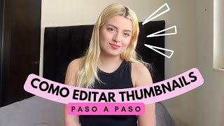 COMO EDITAR THUMBNAILS ll que apps usar plantillas y otros consejos [upl. by Trella]