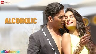 ALCOHOLIC  FULL VIDEO HD  The Shaukeens  Yo Yo Honey Singh  Akshay Kumar amp Lisa Haydon [upl. by Luke]