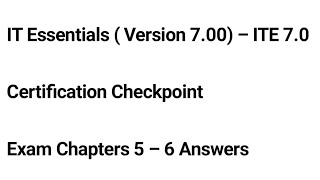 IT Essentials  Version 700 – ITE 70 Certification Checkpoint Exam Chapters 5 – 6 Answers [upl. by Drawdesemaj684]