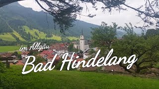 Impressionen Bad Hindelang  Allgäu  amazing City  süßes gemütliches Städchen [upl. by Einaffyt]