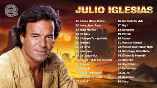 JULIO IGLESIAS TODOS SUS 30 GRANDES EXITOS INMORTALES  LAS MEJORES CANCIONES DE JULIO IGLESIAS [upl. by Deegan]