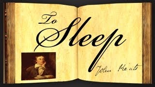 To Sleep by John Keats  Poetry Reading [upl. by Putnam427]