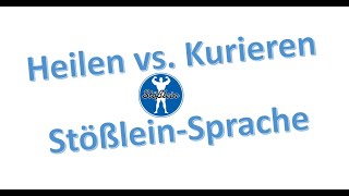 Heilen vs Kurieren  Stößlein Sprache [upl. by Ardena]