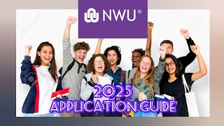 HOW TO APPLY ONLINE AT NWU FOR 2025NORTHWEST UNIVERSITY [upl. by Ole374]