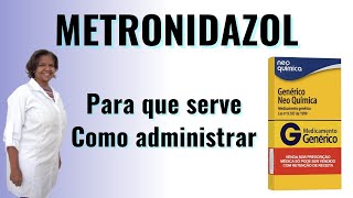 Metronidazol  Para que serve e Como administrar [upl. by Hemphill704]