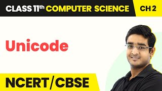 Unicode  Encoding Schemes amp Number System  Class 11 Computer Science Chapter 2 [upl. by Ode768]