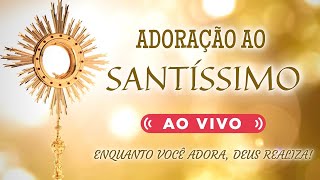 ADORAÇÃO AO SANTÍSSIMO SACRAMENTO LIVE AO VIVO [upl. by Sac268]