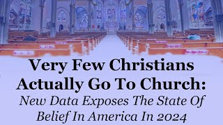 Its Actually Worse Than We Thought Proof That Almost No Christians Go To Church [upl. by Levesque]