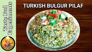 Turkish Bulgur Pilaf Recipe I Bulgur wheat Pilav I Pulao by TBE [upl. by Murrah]