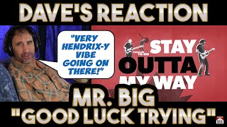 Daves Reaction Mr Big — Good Luck Trying [upl. by Guod]