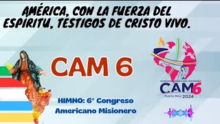 TESTIGOS DE CRISTO VIVO 6º Congreso Americano Misionero  Himno CAM6 [upl. by Esinad]