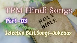 TPM Hindi Selected Songs Part3 [upl. by Rehsa]