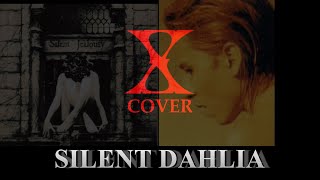 SILENT DAHLIA 【MIX COVER】X JAPAN [upl. by Ihskaneem448]