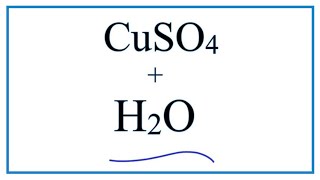 Equation for CuSO4  H2O  Copper II sulfate  Water [upl. by Graner]