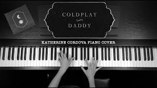 Coldplay  Daddy piano cover [upl. by Eiltan]