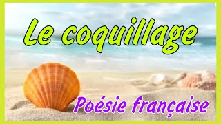 LE COQUILLAGE  poésie française [upl. by Aix]