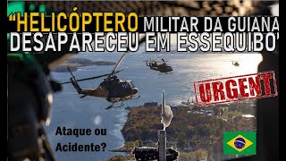 Helicóptero militar da GUIANA desapareceu em ESSEQUIBO Ataque ou Acidente [upl. by Spragens]