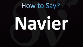 How to Pronounce Navier CORRECTLY [upl. by Lraep]