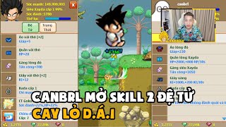 Ngọc Rồng Online  Canbrl Sv2 Mở Skill 2 Cho Đệ TửCay Lord [upl. by Keelia652]