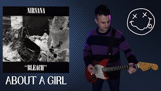 ABOUT A GIRL  NIRVANA GUITAR COVER [upl. by Ahtreb]