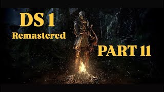 DS1 Remastered First Playthrough PS5 PART 11 Sen’s Fortress [upl. by Knorring]