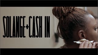 Solange  Cash In Music Video [upl. by Tifanie208]