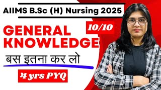 How to Prepare General Knowledge for AIIMS BScH Nursing Entrance Exam 2025  1010 [upl. by Myca]