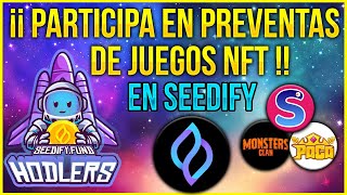 👉¡¿CÓMO PARTICIPAR en PREVENTAS de JUEGOS NFT en SEEDIFY🔥 [upl. by Paolo]