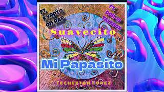 Techeetah Lopez quotSuavecitoquot Feat KRYPTO [upl. by Ojiram]