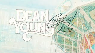 Dean Young  Carnival Ride Official Audio [upl. by Scuram]