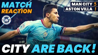 MAN CITY ARE BACK  MAN CITY 31 ASTON VILLA  MATCH REACTION [upl. by Maller939]