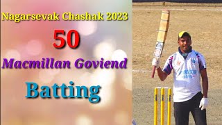 Macmillan Goviend Batting half century Nagersevak Chashak Thane 2023 [upl. by Romano]